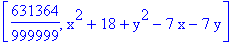 [631364/999999, x^2+18+y^2-7*x-7*y]